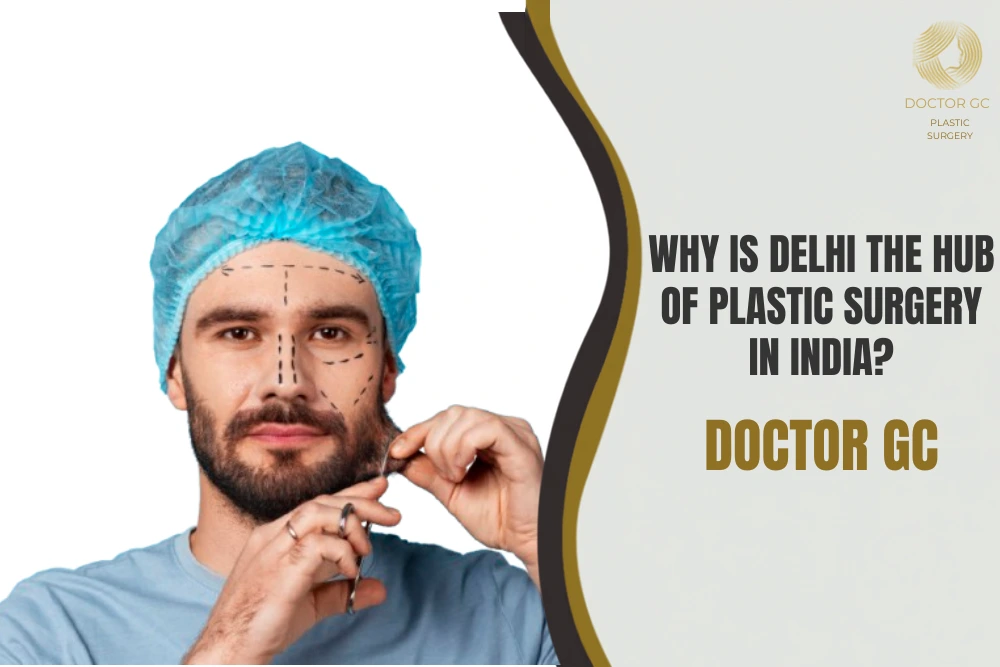 Delhi for plastic surgery