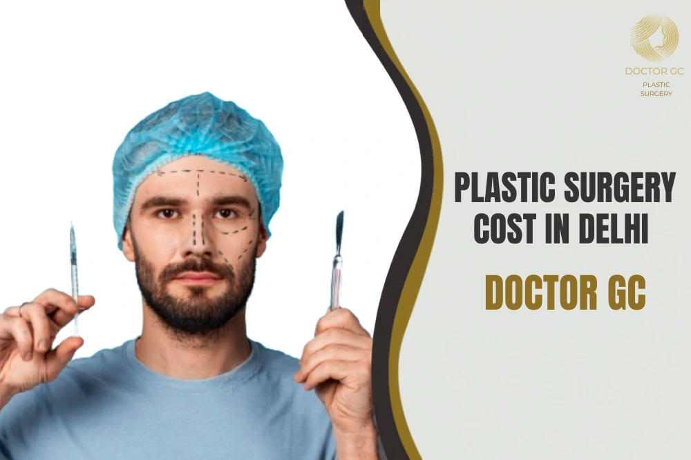 Plastic Surgery Cost in Delhi